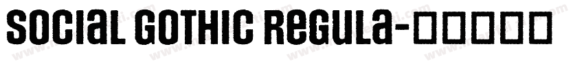 Social Gothic Regula字体转换